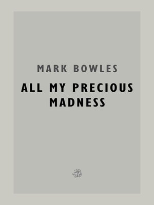 cover image of All My Precious Madness